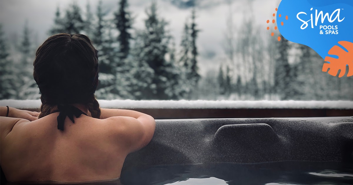 Spas for Sale - 10 expert tips for enjoying your spa during the winter - Sima Pools & Spas